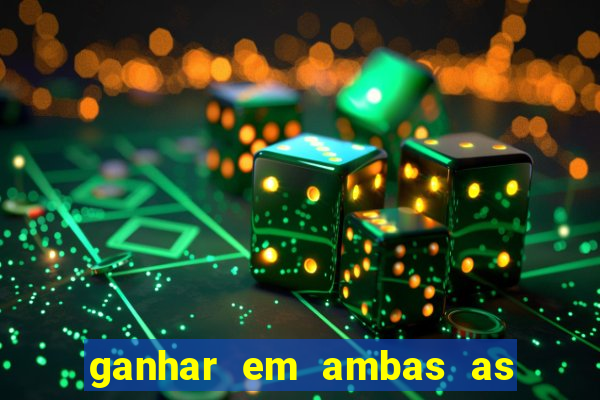 ganhar em ambas as partes do jogo